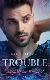 Roe Horvat - Trouble