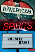 Рассел Бэнкс - American Spirits