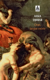Assia Djebar - Oran, Langue Morte