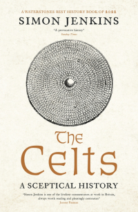 Саймон Дженкинс - The Celts. A Sceptical History
