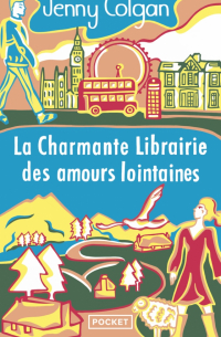 Дженни Колган - La Charmante librairie des amours lointaines