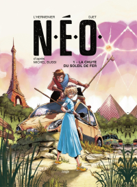  - N.E.O. Tome 1. La chute du soleil de fer