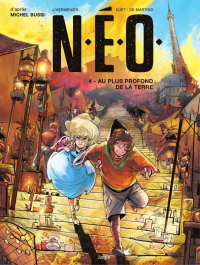  - N.E.O. Tome 4. Au plus profond de la Terre