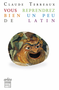 Vous reprendrez bien un peu de latin