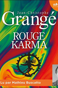 Jean-Christophe Grangé - Rouge karma