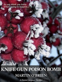 Мартин О'Брайен - Knife Gun Poison Bomb