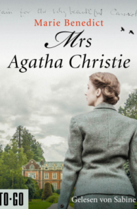 Мари Бенедикт - Mrs Agatha Christie - Starke Frauen im Schatten der Weltgeschichte, Band 3 (ungekürzt)
