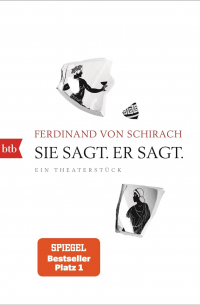 Фердинанд фон Ширах - Sie sagt. Er sagt.