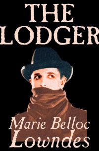 Marie Belloc Lowndes - The Lodger