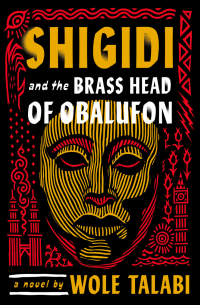 Воле Талаби - Shigidi and the Brass Head of Obalufon