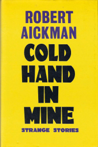 Robert Aickman - Cold Hand in Mine (сборник)