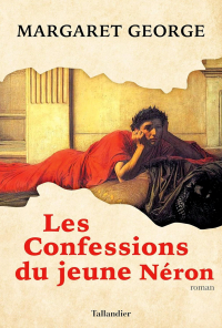 Margaret George - Les Confessions du jeune Néron
