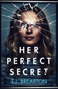 T.J. Brearton - Her Perfect Secret