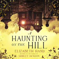 Elizabeth Hand - A Haunting on the Hill