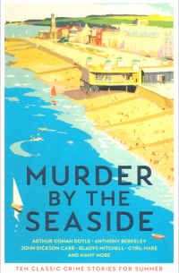  - Murder by the Seaside. Classic Crime Stories for Summer
