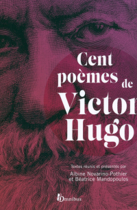 Виктор Гюго - Cent poemes de Victor Hugo