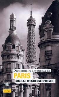 Николя Д'Этьен Д'Орв - Dictionnaire amoureux de Paris