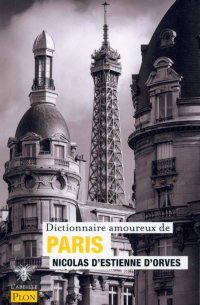Николя Д'Этьен Д'Орв - Dictionnaire amoureux de Paris
