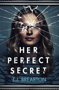 T.J. Brearton - Her Perfect Secret
