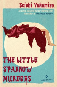 Сэйси Ёкомидзо - The Little Sparrow Murders