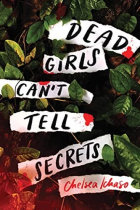 Chelsea Ichaso - Dead girls can’t tell secrets