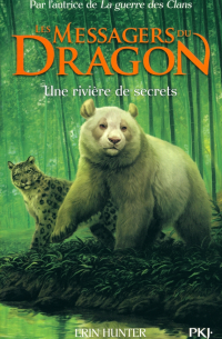 Эрин Хантер - Les Messagers du Dragon. Tome 2. Une rivière de secrets