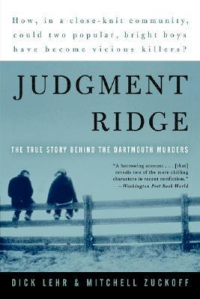  - Judgment Ridge: The True Story Behind the Dartmouth Murders