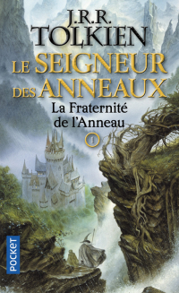 Джон Р. Р. Толкин - Le Seigneur des anneaux. Tome 1. La Fraternité de l'Anneau