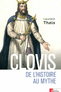 Clovis. De l’histoire au mythe