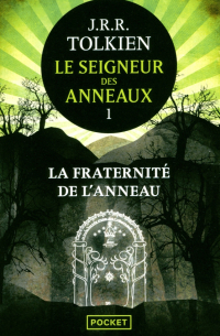 Джон Р. Р. Толкин - Le Seigneur des anneaux. Tome 1. La Fraternité de l'Anneau