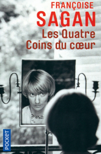 Франсуаза Саган - Les Quatre Coins du coeur