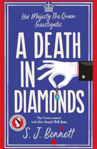 С. Дж. Беннет - A Death in Diamonds