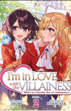 Инори  - I’m in Love with the Villainess: She’s so Cheeky for a Commoner (Light Novel) Vol. 2