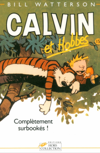 Calvin et Hobbes. Tome 15. Completement surbookes!