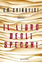 E. O. Chirovici - Il libro degli specchi