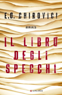 E. O. Chirovici - Il libro degli specchi