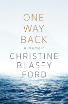 Christine Blasey Ford - One Way Back: A Memoir
