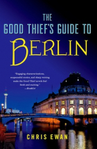 Крис Юэн - The Good Thief&#039;s Guide to Berlin