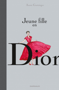 Анни Гетцингер - Jeune fille en Dior