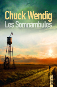 Chuck Wendig - Les Somnambules