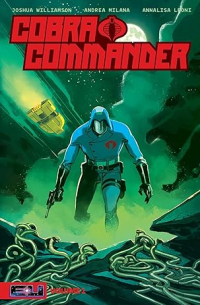 Джошуа Уильямсон - Cobra Commander Volume 1: Determined to Rule the World