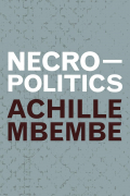 Achille Mbembe - Necropolitics