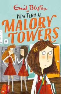 Энид Блайтон - New Term at Malory Towers