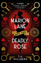 Т. А. Уиллберг  - Marion Lane and the Deadly Rose