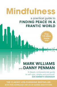  - Mindfulness: A Practical Guide to Finding Peace in a Frantic World