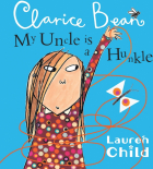 Лорен Чайлд - My Uncle is a Hunkle says Clarice Bean