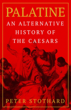 Stothard Peter - Palatine. An Alternative History of the Caesars