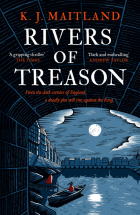 Maitland K. J. - Rivers of Treason