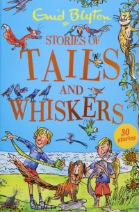 Энид Блайтон - Stories of Tails and Whiskers