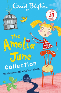 Энид Блайтон - The Amelia Jane Collection. Over 20 stories